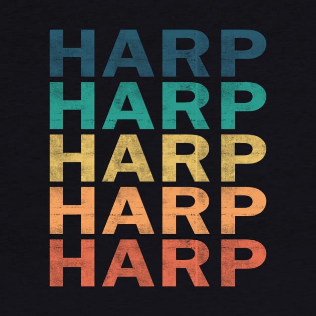 Harp Name T Shirt - Harp Vintage Retro Name Gift Item Tee by henrietacharthadfield